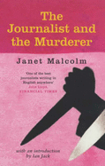 Journalist and the Murderer - Malcolm, Janet