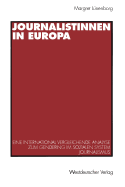 Journalistinnen in Europa: Eine International Vergleichende Analyse Zum Gendering Im Sozialen System Journalismus