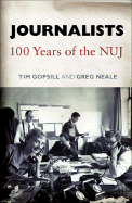 Journalists: 100 Years of the NUJ