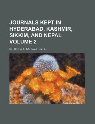 Journals Kept in Hyderabad, Kashmir, Sikkim, and Nepal, Volume 2 - Temple, Richard