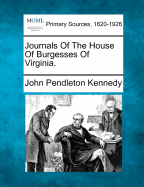 Journals of the House of Burgesses of Virginia.