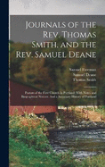 Journals of the Rev. Thomas Smith, and the Rev. Samuel Deane: Pastors of the First Church in Portland: With Notes and Biographical Notices: And a Summary History of Portland