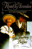 Journey Begins, The-P549930/8 - Adair, Dennis, and Montgomery, Lucy Maud, and Rosenstock, Janet