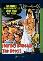 Journey Beneath the Desert - Edgar G. Ulmer; Giuseppe Masini