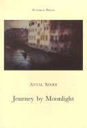 Journey by Moonlight - Szerb, Antal, and Rix, Len (Translated by)