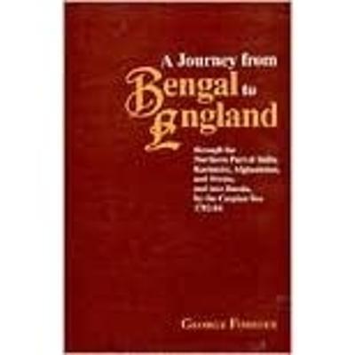 Journey from Bengal to England - Forster, George