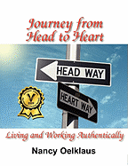 Journey from Head to Heart: Living and Working Authentically - Oelklaus, Nancy