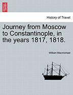 Journey from Moscow to Constantinople, in the Years 1817, 1818.
