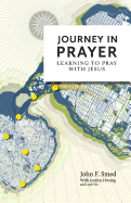 Journey in Prayer: Learning to Pray with Jesus