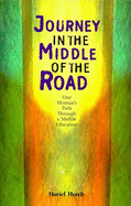 Journey in the Middle of the Road: One Woman's Path Through a Midlife Education