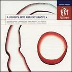 Journey Into Ambient Groove, Vol. 4