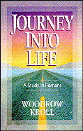 Journey Into Life: A Study on Romans
