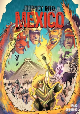 Journey Into Mexico: The Revenge of Supay - Grand, Alex, and Guidobono, Sebastin, and Robinson, N Scott (Editor)