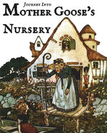 Journey Into Mother Goose's Nursery
