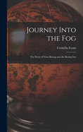 Journey into the fog; the story of Vitus Bering and the Bering sea