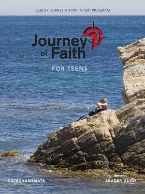 Journey of Faith for Teens, Catechumenate Leader Guide - Mudd, John, Father