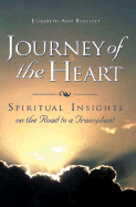 Journey of the Heart: Spiritual Insights on the Road to a Transplant - Bartlett, Beth, and Bartlett, Elizabeth Ann