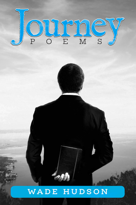 Journey: Poems - Hudson, Wade