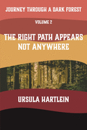 Journey Through a Dark Forest, Vol. II: The Right Path Appears Not Anywhere: Lyuba and Ivan in the Age of Anxiety