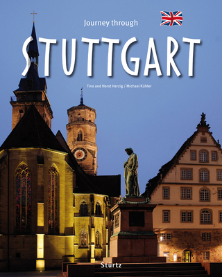 Journey Through Stuttgart - Herzig, Tina (Photographer), and Herzig, Horst (Photographer), and Khler, Michael