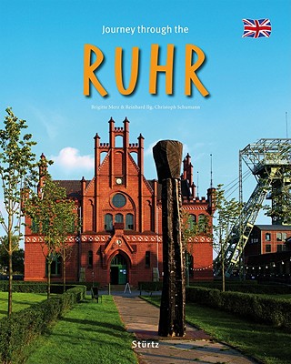 Journey Through the Ruhr - Merz, Brigitte (Photographer), and Ilg, Reinhard, and Schumann, Christoph