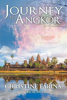 Journey to Angkor - Farina, Christine