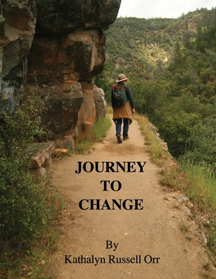 Journey To Change - Orr, Kathalyn Russell