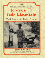 Journey to Gold Mountain: The Chinese in Nineteenth-Century America