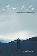 Journey to Joy: Discovering God's Love in Real Time