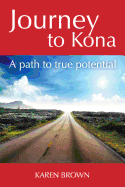 Journey to Kona: A Path to True Potential