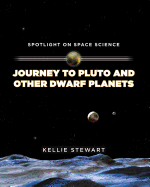 Journey to Pluto and Other Dwarf Planets