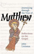 Journeying Through the Year of Matthew: Reflection on the Gospel