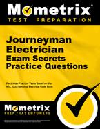 Journeyman Electrician Exam Secrets Practice Questions: Electrician Practice Tests Based on the NEC 2020 National Electrical Code Book
