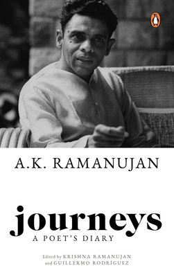 Journeys: A POET'S DIARY - Ramanujan, A K