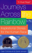 Journeys Across the Rainbow: Inspirational Stories for the Human Race