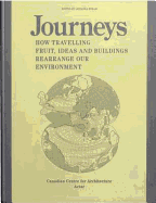 Journeys: How Travelling Fruit, Ideas and Buildings Rearrange Our Environment