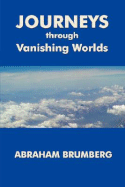 Journeys Through Vanishing Worlds