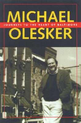 Journeys to the Heart of Baltimore - Olesker, Michael, Mr.