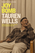 Joy Bomb: Unleash Jesus's Explosive Joy for an Extraordinary Life