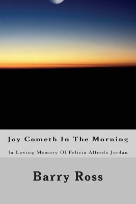 Joy Cometh in the Morning - Ross, Barry