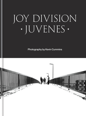 Joy Division: Juvenes - Cummins, Kevin