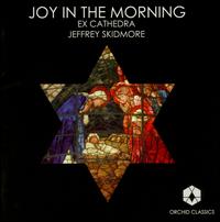 Joy in the Morning - Amy Wood (soprano); Andy Fletcher (organ); Christopher Watson (tenor); Greg Skidmore (baritone); Jeremy Budd (tenor);...