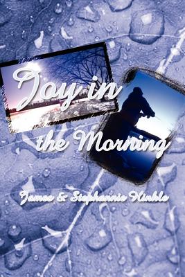 Joy in the Morning - Hinkle, James