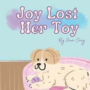 Joy Lost Her Toy: Book One of The Busy Pup Adventures