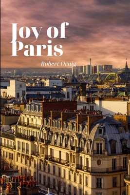 Joy of Paris - Ornig, Robert