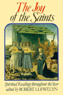 Joy of the Saints: Spiritual Readings Throughout the Year - Llewwlyn, Robert, and Llewelyn, Robert