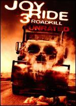Joy Ride 3: Roadkill [Unrated] - Declan O'Brien