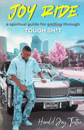 Joy Ride: Smiling Through Tough Sh*t