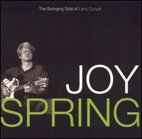 Joy Spring: The Swingin' Side of Larry Coryell - Larry Coryell