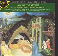 Joy to the World: Carols from Worcestershire Cathedral - The Worcester Cathedral Choir/Worcester Festival Choral Society